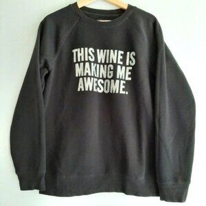 "THIS WINE IS MAKING ME AWESOME" BRUNETTE the Label Glitter Sweatshirt Sz M / L